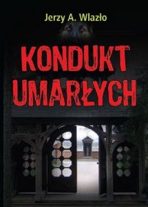 „Kondukt umarłych” czyli dobry dziennikarz tropi złe 
