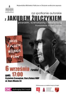 WBP zaprasza na spotkanie autorskie z Jakubem Żulczykiem