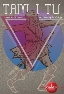 Tam i tu - nowe spojrzenie na dawną ilustrację