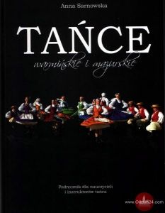 Anny Sarnowskiej „Tańce warmińskie i mazurskie”
