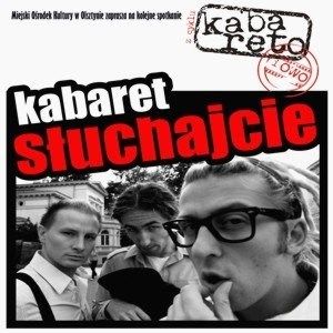 Słuchajcie! Czas na Kabaret Słuchajcie!