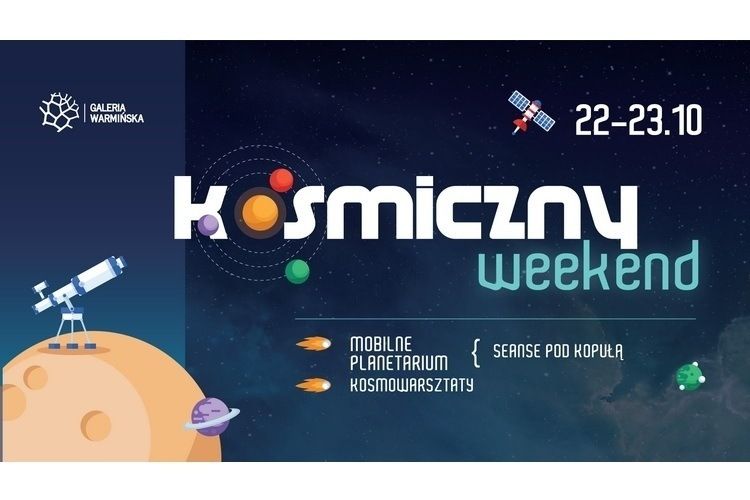 Kosmiczny weekend w Galerii Warmińskiej