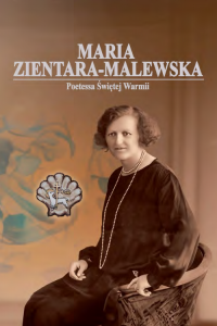 Śladami Marii Zientary-Malewskiej. Nowe wydawnictwo w Biblioteczce Świętej Warmii