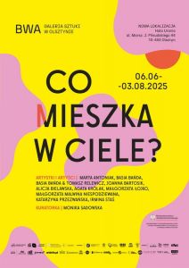 „Co mieszka w ciele?”. BWA zaprasza na nową wystawę