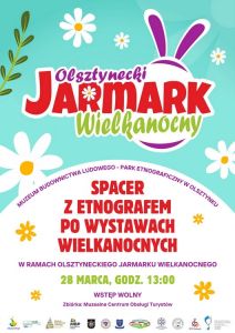 Wielkanoc w skansenie – wystawy i spacer z etnografem