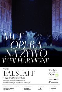 Transmisja z Metropolitan Opera. Verdi „Falstaff” już w tę sobotę w filharmonii