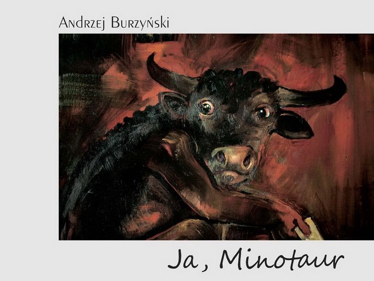 Wernisaż wystawy „Ja, Minotaur” Andrzeja Burzyńskiego w piątek w Starym Ratuszu  