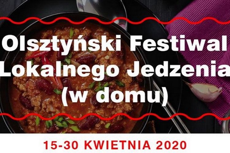 Ruszył Olsztyński Festiwal Lokalnego Jedzenia (w domu)