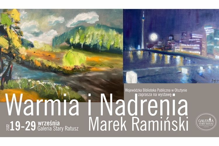 „Warmia i Nadrenia” Marka Ramińskiego od jutra w Galerii Stary Ratusz WBP