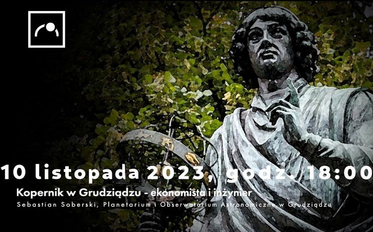 Kolejne spotkanie z cyklu „Bliżej nauki” w OPiOA o związkach Kopernika z... Grudziądzem