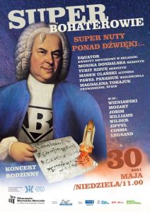 Filharmonia zaprasza na koncert rodzinny 
 SUPERBOHATEROWIE „super nuty, ponad dźwięki”