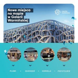 Nowe miejsca na mapie w Galerii Warmińskiej