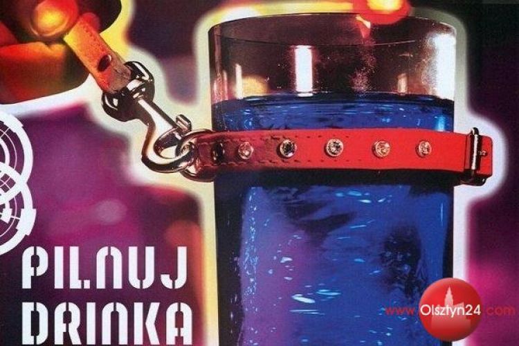 „Pilnuj drinka”