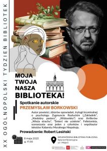 Tydzień Bibliotek od jutra w WBP. Na początek spotkanie z Przemysławem Borkowskim